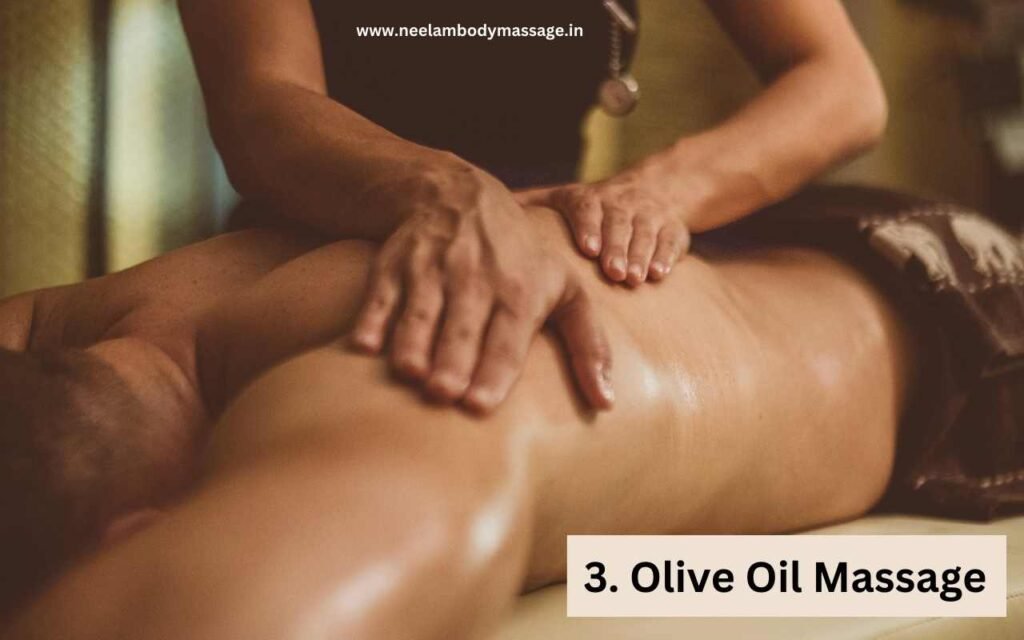 What is Olive Oil Massage and we need an olive oil Massage